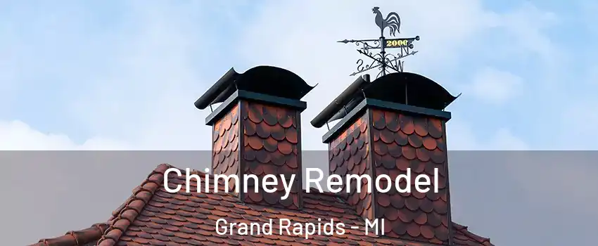  Chimney Remodel Grand Rapids - MI