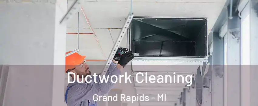  Ductwork Cleaning Grand Rapids - MI