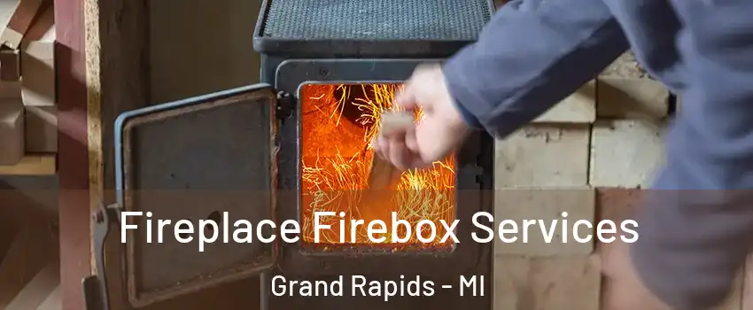  Fireplace Firebox Services Grand Rapids - MI