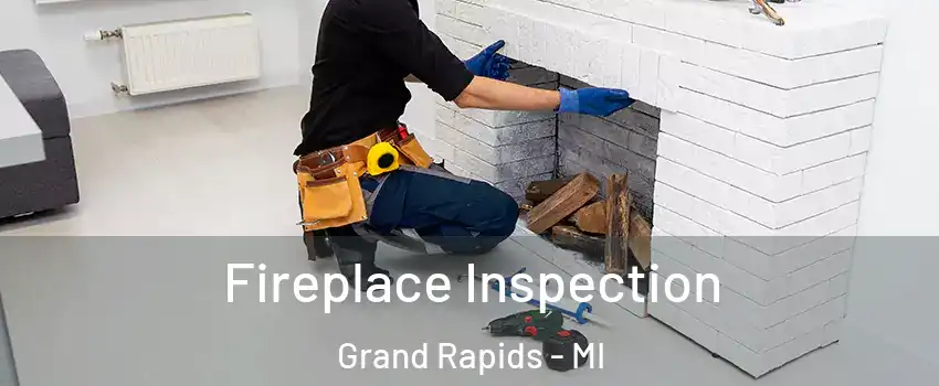  Fireplace Inspection Grand Rapids - MI