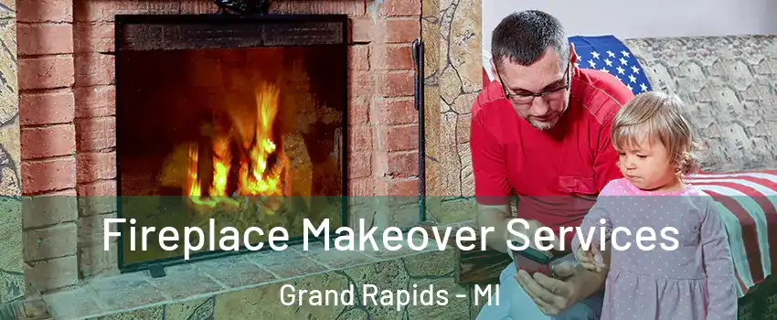  Fireplace Makeover Services Grand Rapids - MI