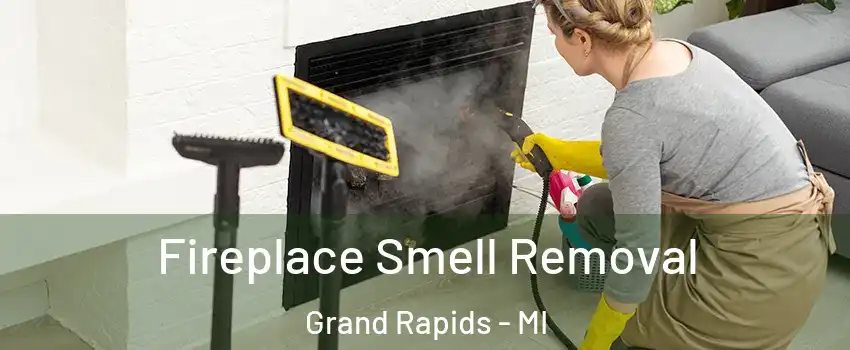  Fireplace Smell Removal Grand Rapids - MI