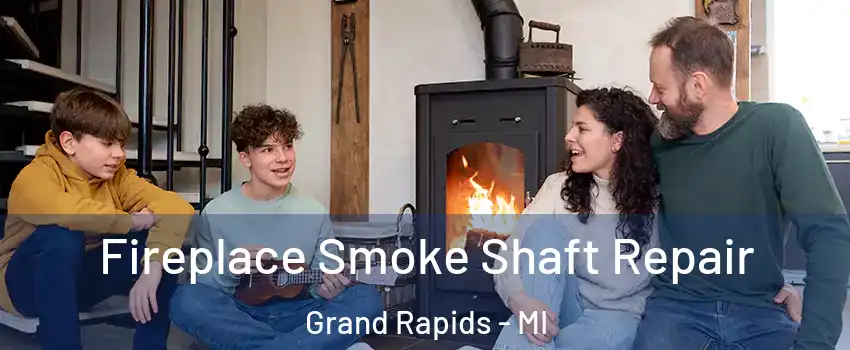  Fireplace Smoke Shaft Repair Grand Rapids - MI