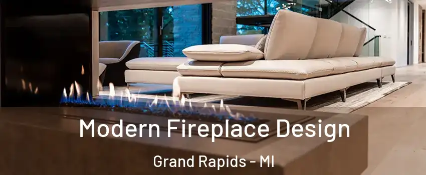  Modern Fireplace Design Grand Rapids - MI