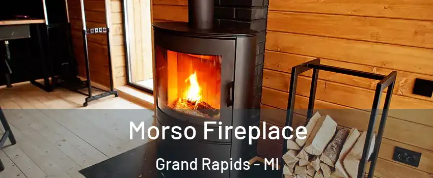  Morso Fireplace Grand Rapids - MI