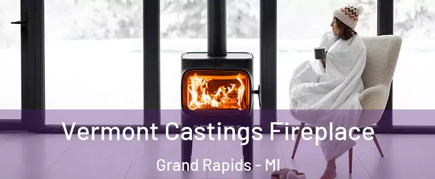  Vermont Castings Fireplace Grand Rapids - MI
